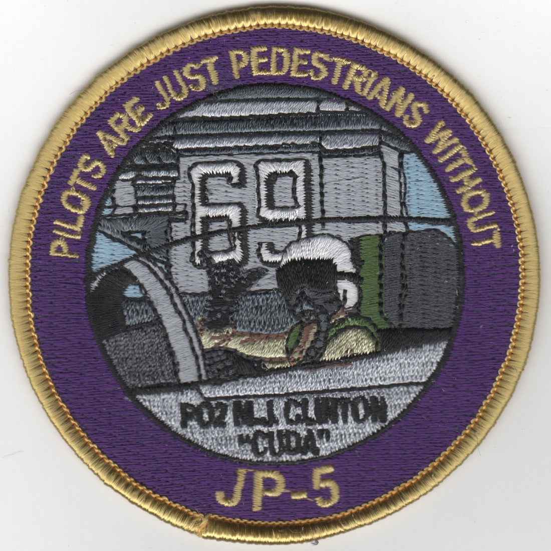 CVN-69 'Pilots are Just Pedestrians' Patch