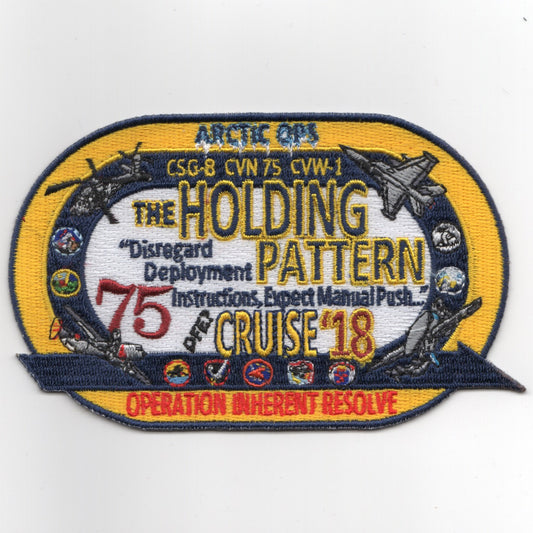 CVN-75 2018 OIR 'HOLDING PATTERN' Cruise Patch